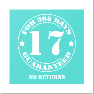 Birthday 17 for 365 Days Guaranteed Posters and Art